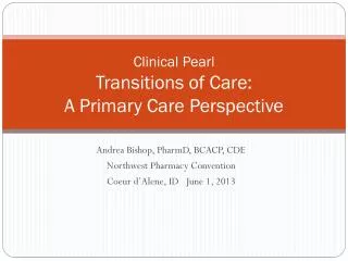 Clinical Pearl Transitions of Care: A Primary Care Perspective