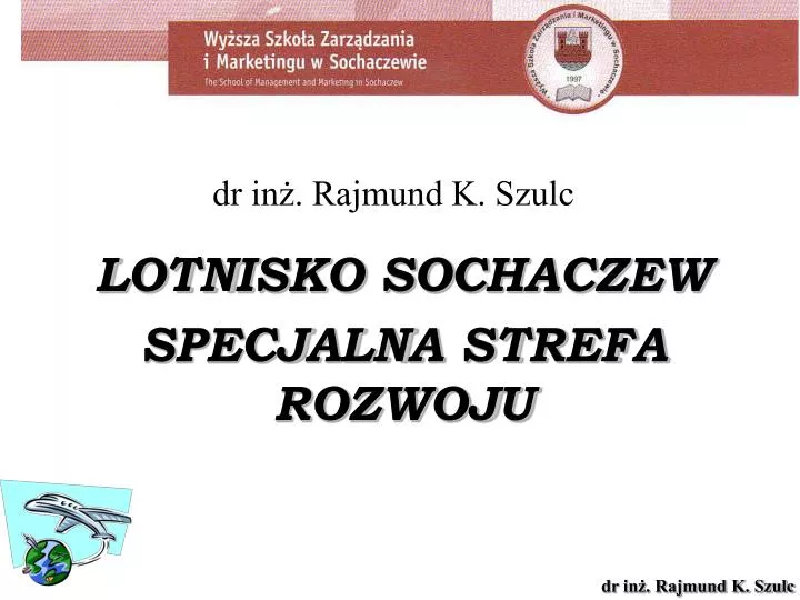 dr in rajmund k szulc