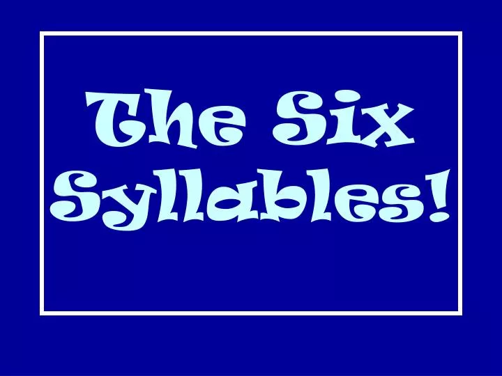 the six syllables