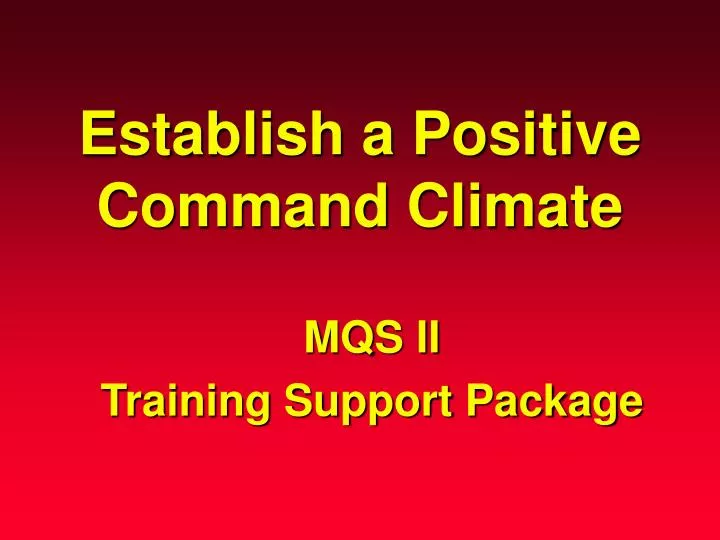 establish a positive command climate