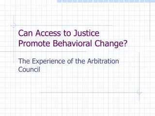 Can Access to Justice Promote Behavioral Change?