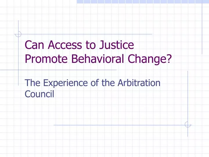 can access to justice promote behavioral change