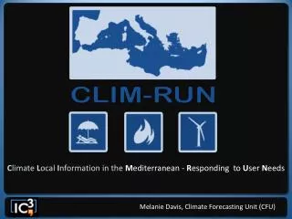 C limate L ocal I nformation in the M editerranean - R esponding to U ser N eeds