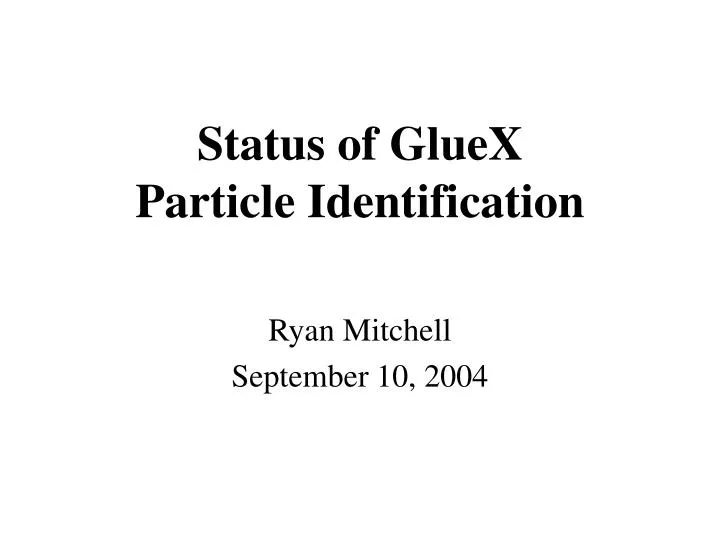 status of gluex particle identification