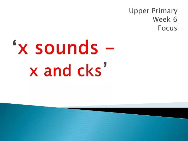 x sounds x and cks
