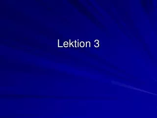 lektion 3