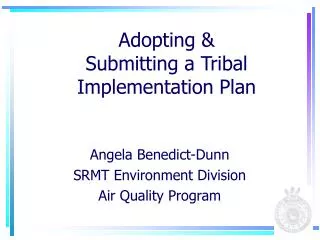 Adopting &amp; Submitting a Tribal Implementation Plan