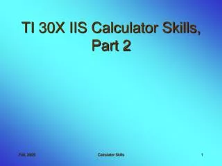 TI 30X IIS Calculator Skills, Part 2