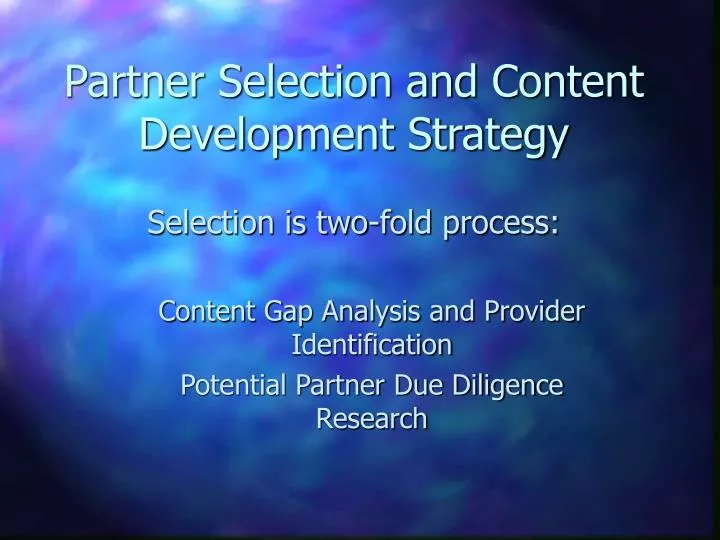 partner selection and content development strategy