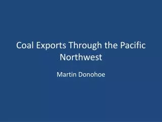 Coal Exports Through the Pacific Northwest