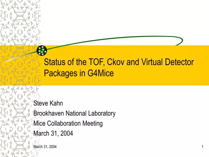 status of the tof ckov and virtual detector packages in g4mice