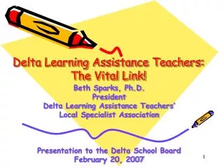 Delta Learning Assistance Teachers: The Vital Link!
