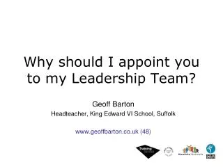 Why should I appoint you to my Leadership Team?