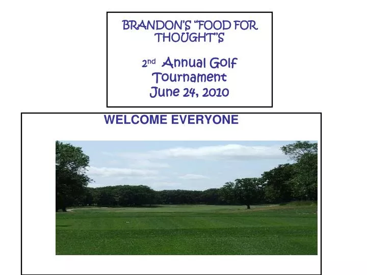 brandon s food for thought s 2 nd annual golf tournament june 24 2010