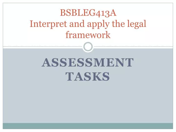 bsbleg413a interpret and apply the legal framework