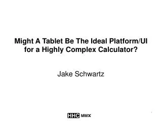 Might A Tablet Be The Ideal Platform/UI for a Highly Complex Calculator?