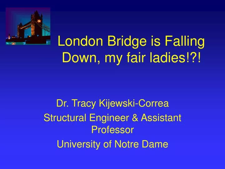 london bridge is falling down my fair ladies