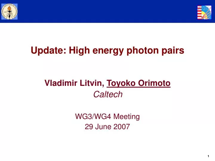vladimir litvin toyoko orimoto caltech wg3 wg4 meeting 29 june 2007