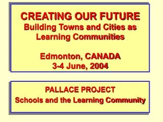 PALLACE PROJECT Schools and the Learning Community