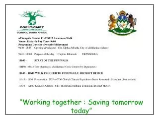 uThungulu District PreCOP17 Awareness Walk Venue: Richards Bay Time: 9h00