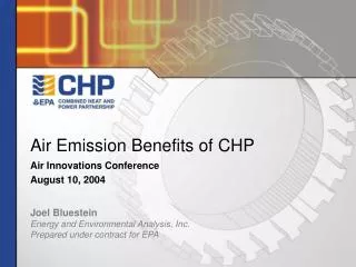 Air Emission Benefits of CHP Air Innovations Conference August 10, 2004