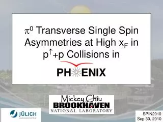 ? 0 Transverse Single Spin Asymmetries at High x F in p ? +p Collisions in