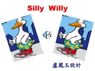 Silly Willy