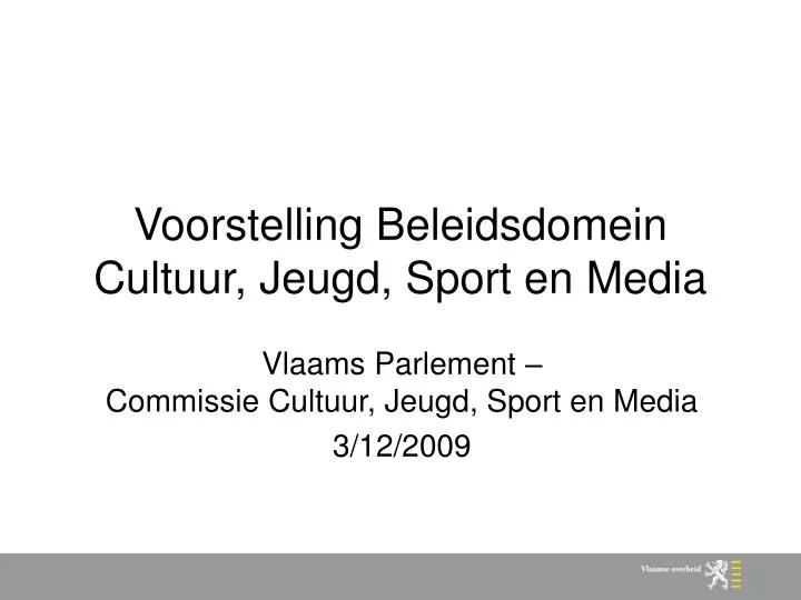 voorstelling beleidsdomein cultuur jeugd sport en media