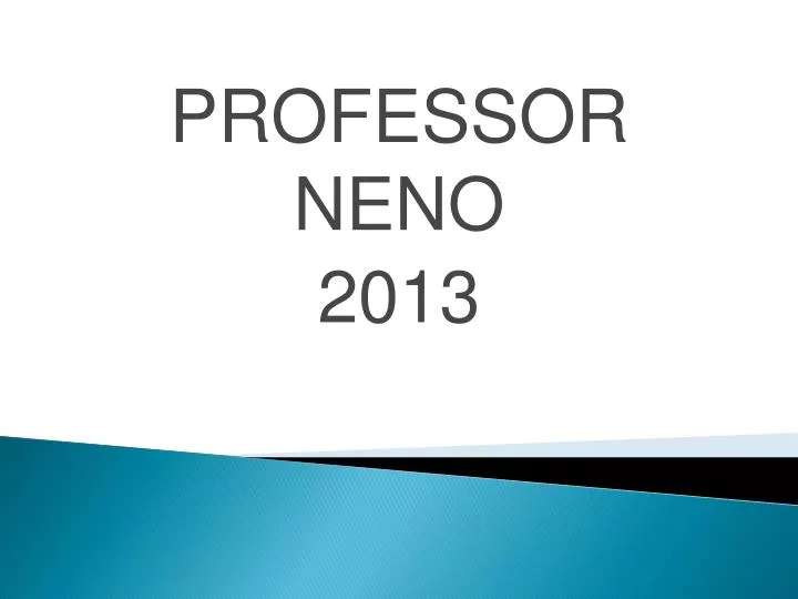 professor neno 2013