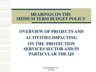 HEARINGS ON THE MEDIUM TERM BUDGET POLICY