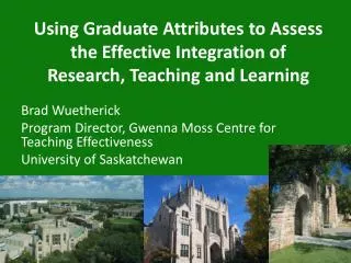 Using Graduate Attributes to Assess the Effective Integration of Research, Teaching and Learning