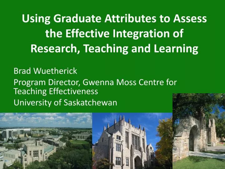 using graduate attributes to assess the effective integration of research teaching and learning