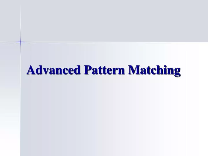 advanced pattern matching