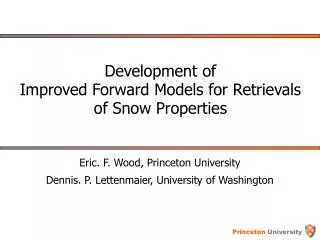 Development of Improved Forward Models for Retrievals of Snow Properties