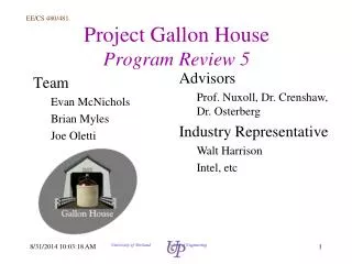 Project Gallon House Program Review 5