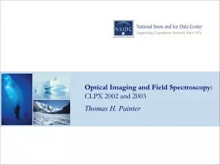 Optical Imaging and Field Spectroscopy: CLPX 2002 and 2003