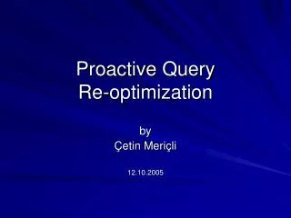 Proactive Query Re-optimization