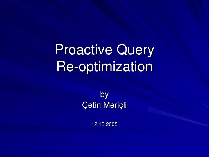 proactive query re optimization
