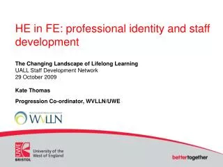 HE in FE: professional identity and staff development The Changing Landscape of Lifelong Learning