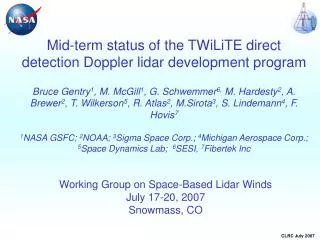 Working Group on Space-Based Lidar Winds July 17-20, 2007 Snowmass, CO