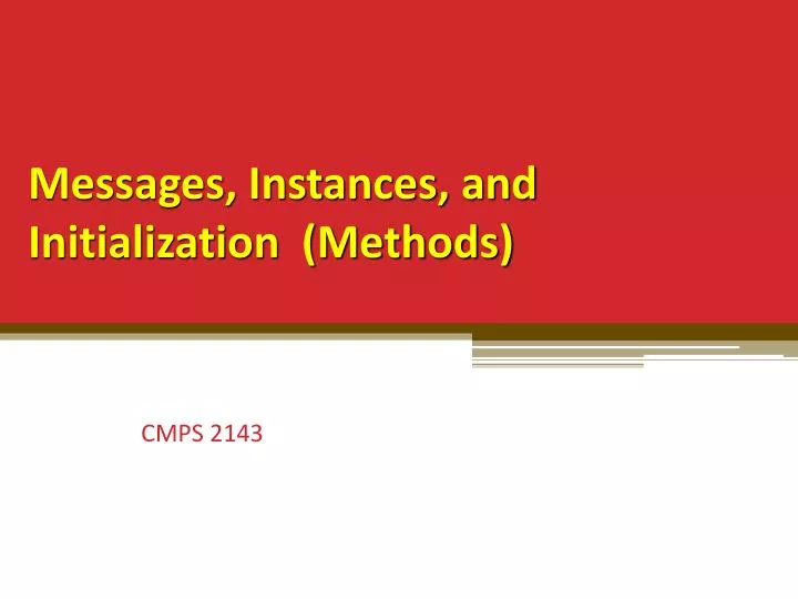 messages instances and initialization methods