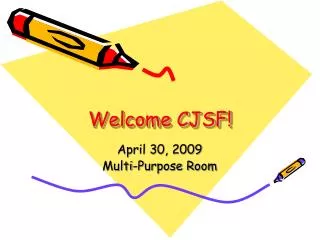 Welcome CJSF!