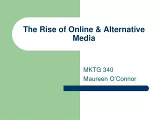 The Rise of Online &amp; Alternative Media