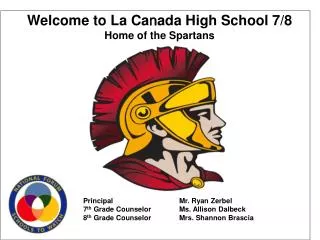 Welcome to La Ca n ada High School 7/8 Home of the Spartans
