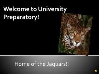 Welcome to University Preparatory!