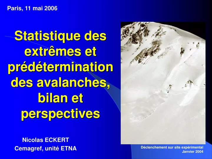 statistique des extr mes et pr d termination des avalanches bilan et perspectives