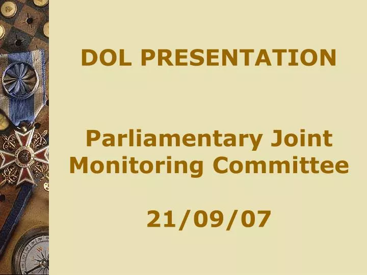 dol presentation parliamentary joint monitoring committee 21 09 07