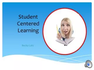 Student Centered Learning