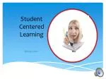 Student Centered Learning - slide 1