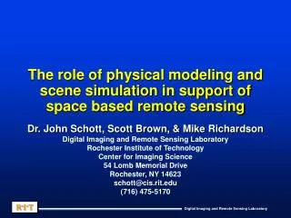 The role of physical modeling and scene simulation in support of space based remote sensing